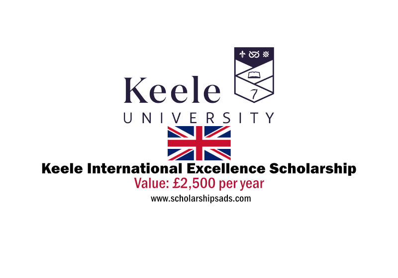  Keele University England UK Keele International Excellence Scholarships. 