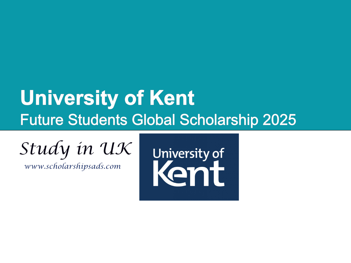 University of Kent UK Future Students Global Scholarships.