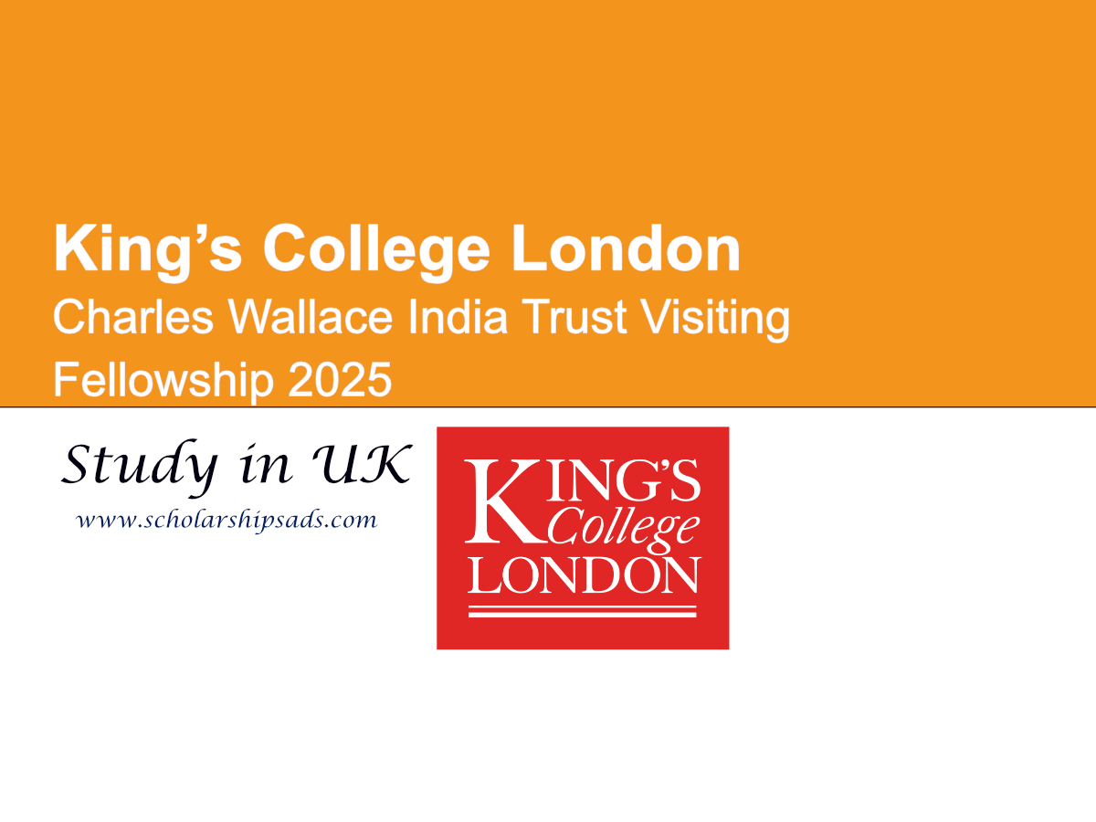 King’s College London UK Charles Wallace India Trust Visiting Fellowship 2025