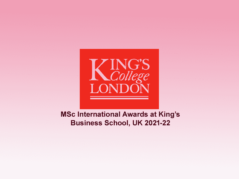 MSc International Awards at King’s Business School, UK 2021-22