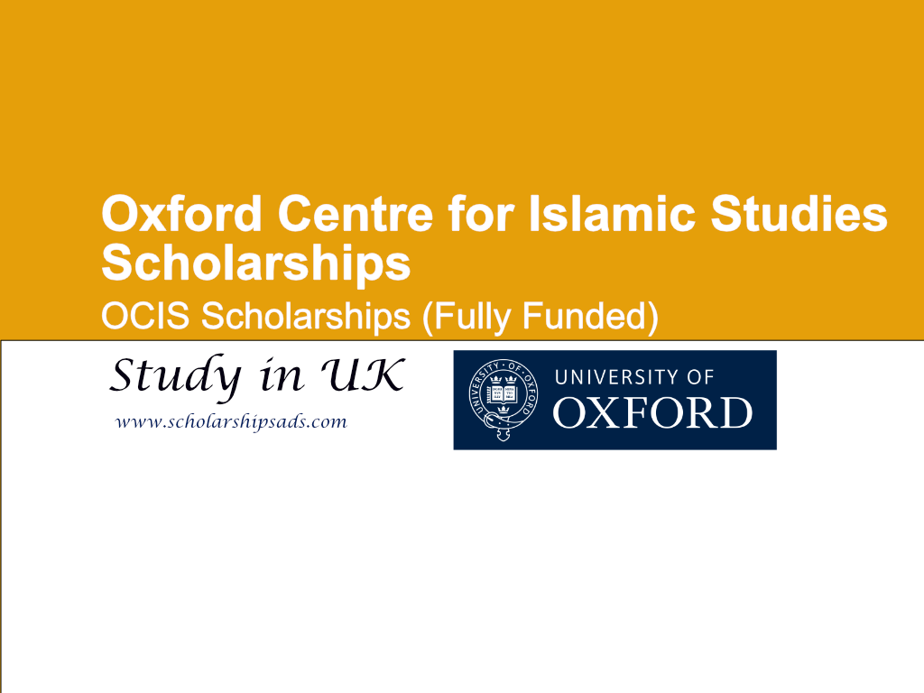  Oxford Centre for Islamic Studies Scholarships. 