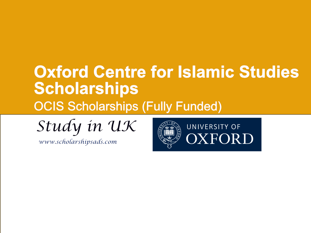 Oxford Centre for Islamic Studies Scholarships.