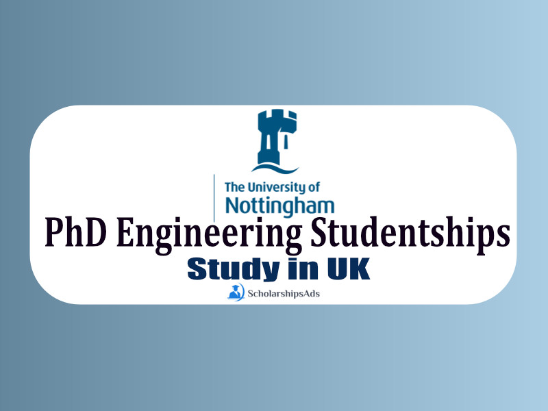 PhD Studentships 2022 - University of Nottingham, UK