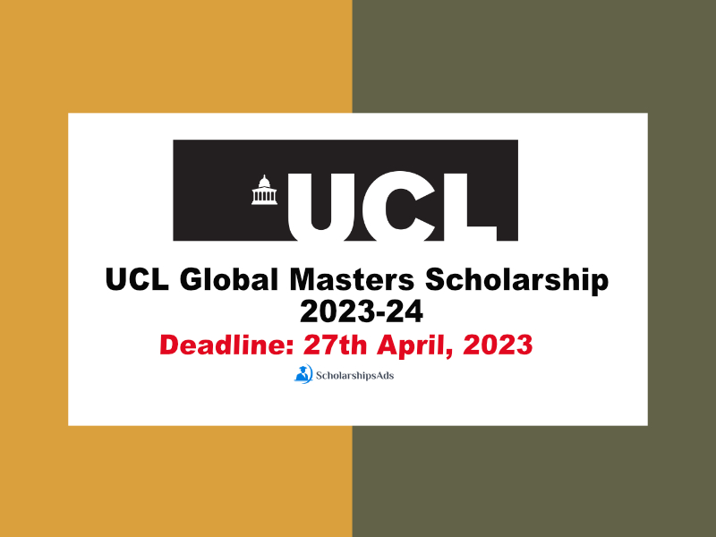 UCL Global Masters Scholarships.