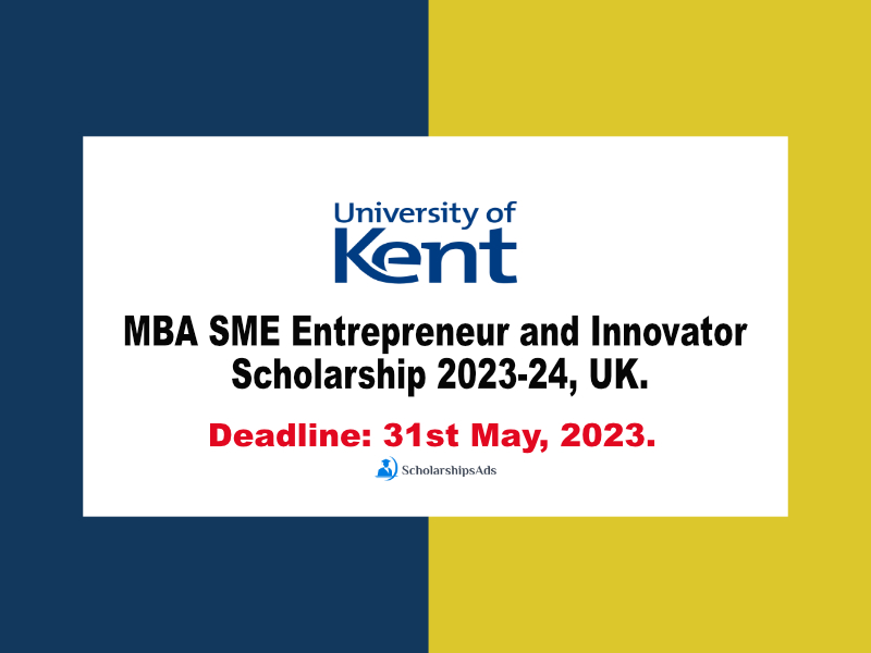 MBA SME Entrepreneur and Innovator Scholarships.