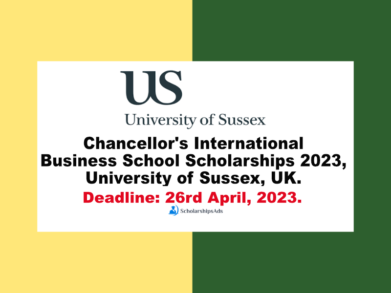 Chancellor's International Business School Scholarships 2023, University of Sussex, UK.