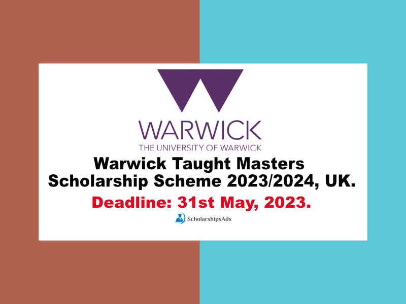 Warwick Taught Masters Scholarships.