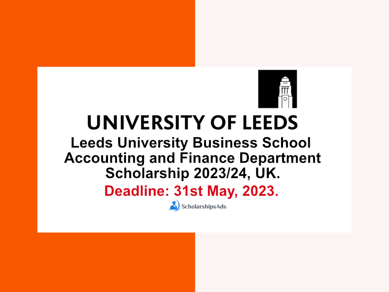 Leeds University Business School Accounting and Finance Department Scholarships.