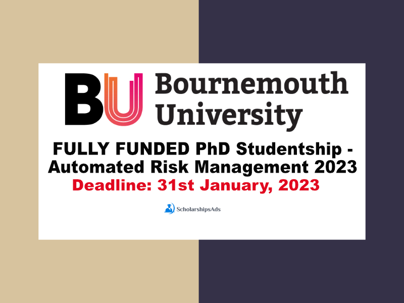  FULLY FUNDED PhD Studentship - Automated Risk Management 2023 