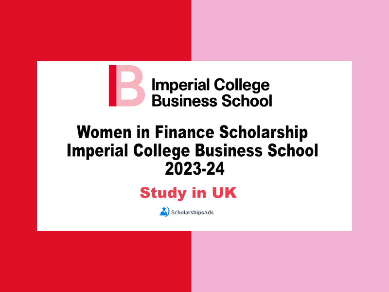 Women in Finance Scholarship 2023-24 Imperial College Business School, UK.