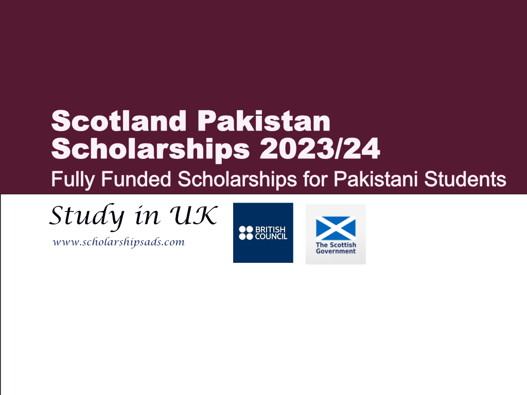  Fully Funded Scotland Pakistan Scholarships. 
