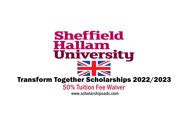 Sheffield Hallam University England UK Transform Together Scholarships 2023 (50% Tuition Fee Waiver)