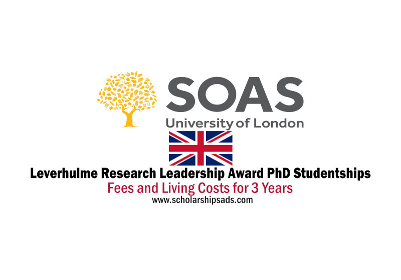 Closing Soon: SOAS University of London Leverhulme Research Leadership Award PhD Studentships, UK 2022/2023