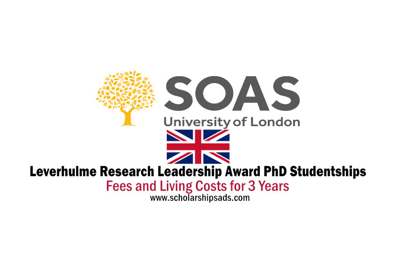  Closing Soon: SOAS University of London Leverhulme Research Leadership Award PhD Studentships, UK 2022/2023 