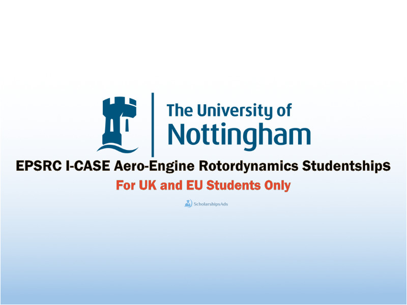 EPSRC I-CASE Studentships in Aero-Engine Rotordynamics for UK and EU Students, UK