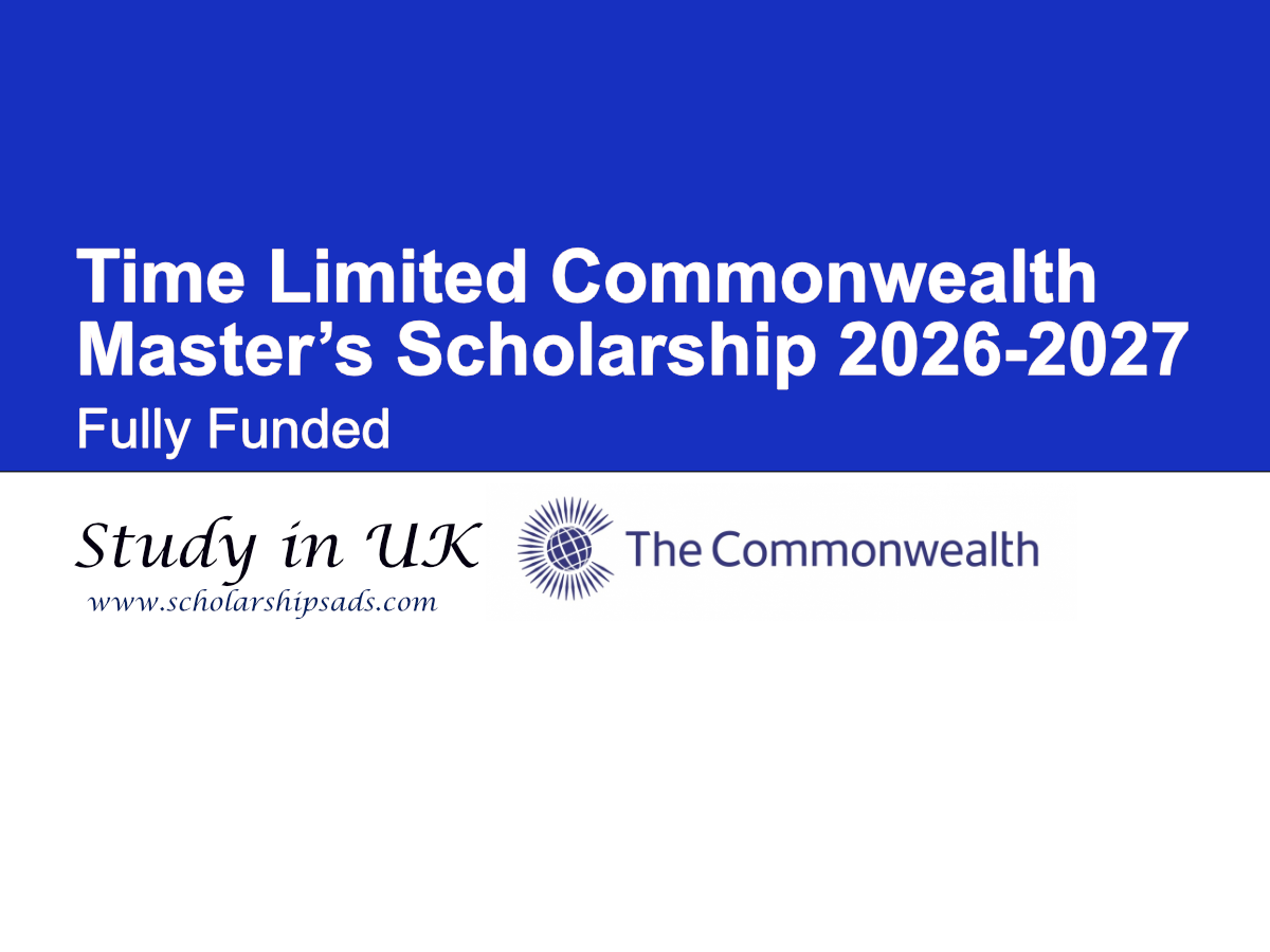 Time Limited Commonwealth UK Master’s Scholarship 2026-2027 (Fully Funded)