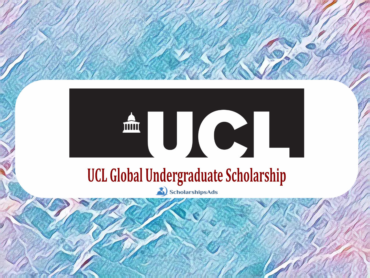  UCL Global Undergraduate Scholarships. 