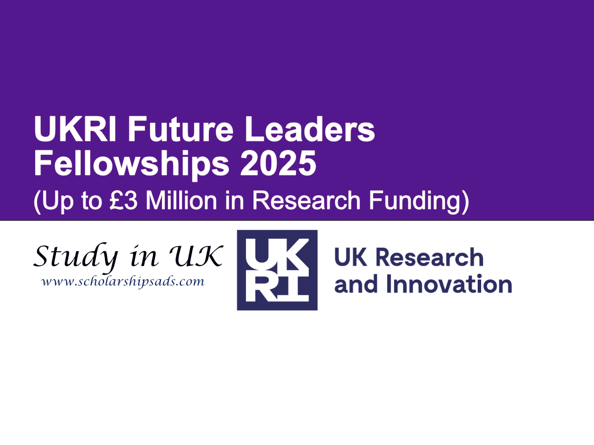 UKRI Future Leaders Fellowships 2025 (Up to £3 Million in Research Funding)