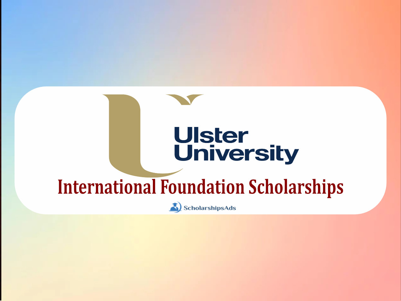  International Foundation Scholarships. 
