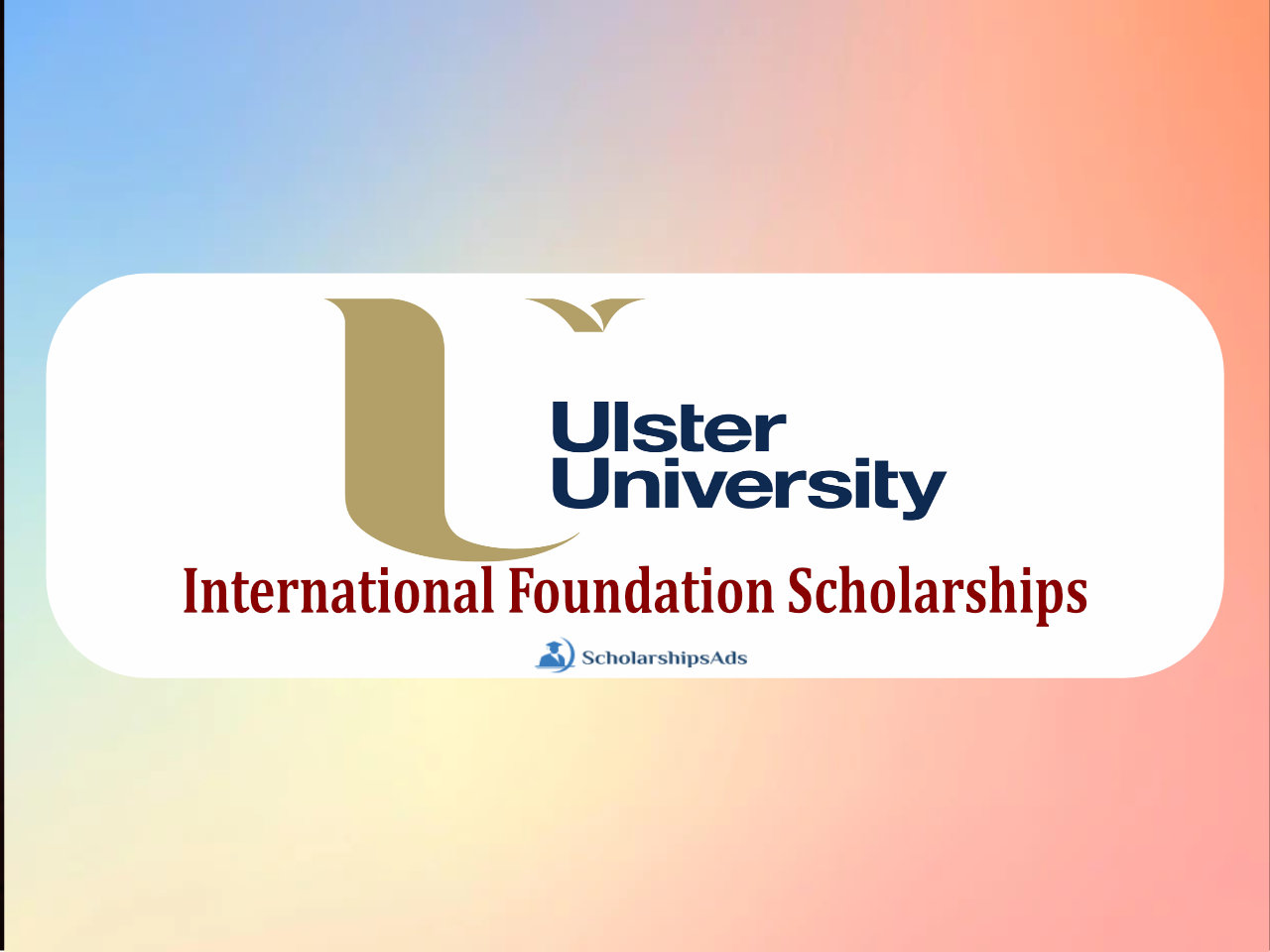 International Foundation Scholarships.