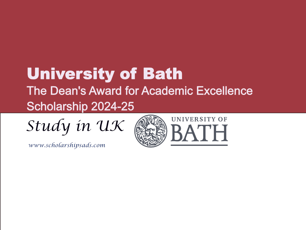 University of Bath Dean's Award for Academic Excellence Scholarship 2024, UK.