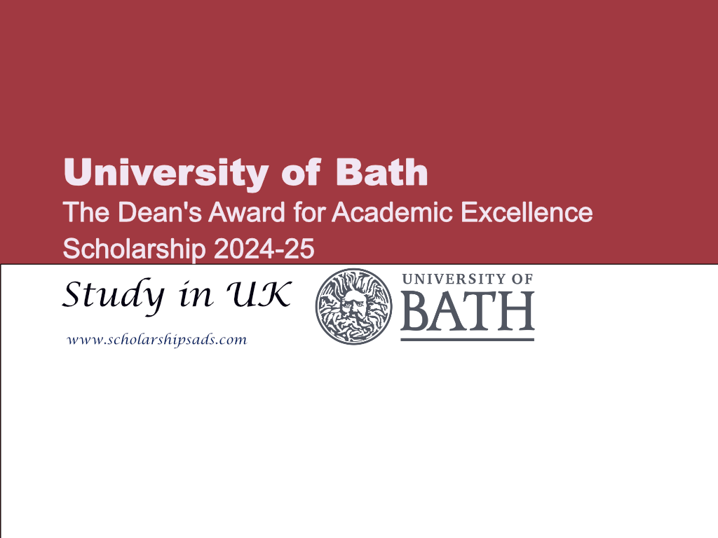  University of Bath Dean&#039;s Award for Academic Excellence Scholarships. 