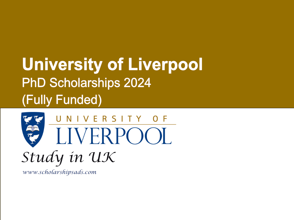 University of Liverpool PhD Scholarships.