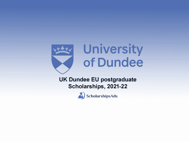 UK Dundee EU postgraduate Scholarships, 2021-22