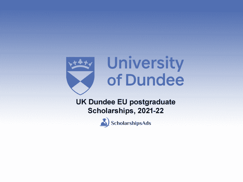  UK Dundee EU postgraduate Scholarships. 