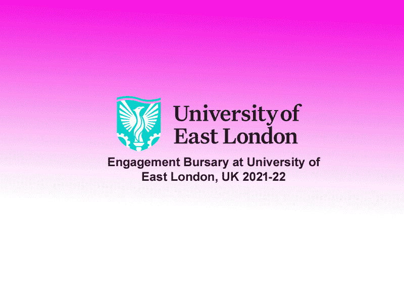  Engagement Bursary at University of East London, UK 2021-22 