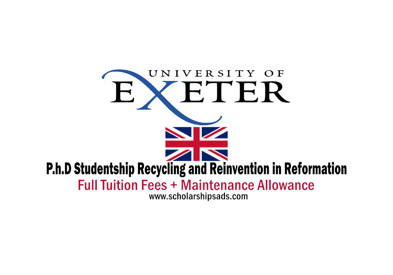   University of Exeter UK International PhD Studentships in Recycling and Reinvention in Reformation England 2022/2023 