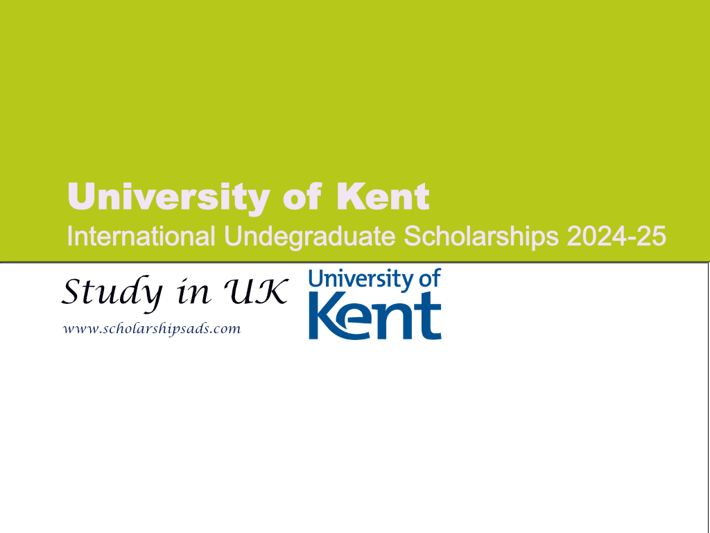 University of Kent International Undergraduate Scholarships 2024-25, UK.
