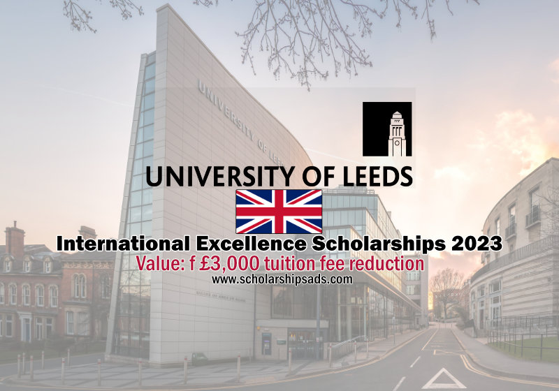 The Dean's Business School International Excellence Scholarships 2023 - University of Leeds, UK