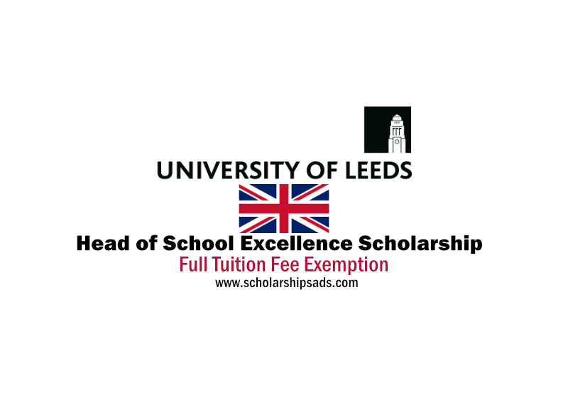  University of Leeds UK Head of School Excellence Scholarships. 