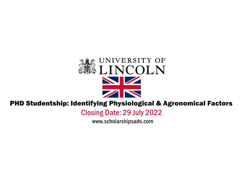  University of Lincoln England UK PhD Studentship Identifying Physiological and Agronomical Factors Associated with High Yield in Linseed 2023 