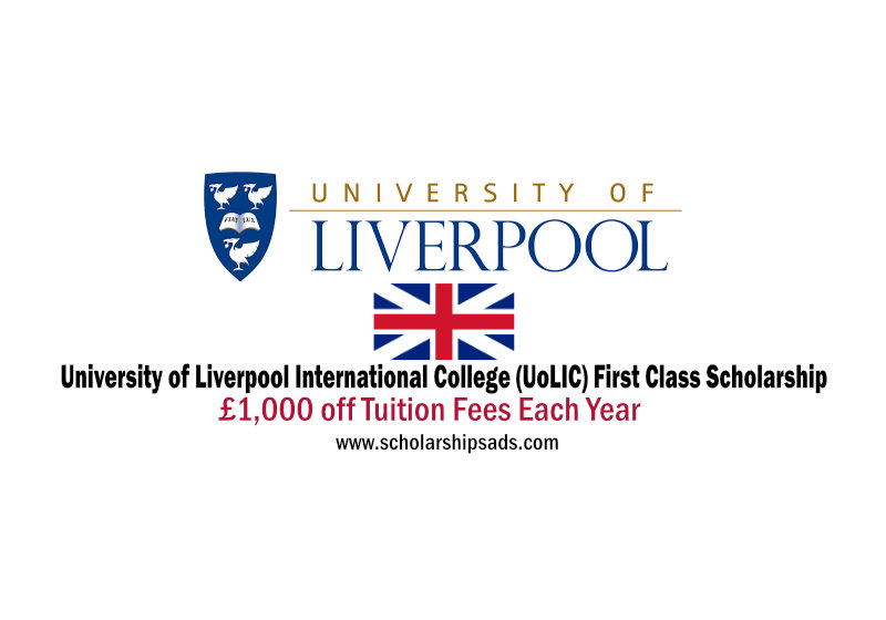 University of Liverpool International College (UoLIC) First Class Scholarships, England 2022-2023