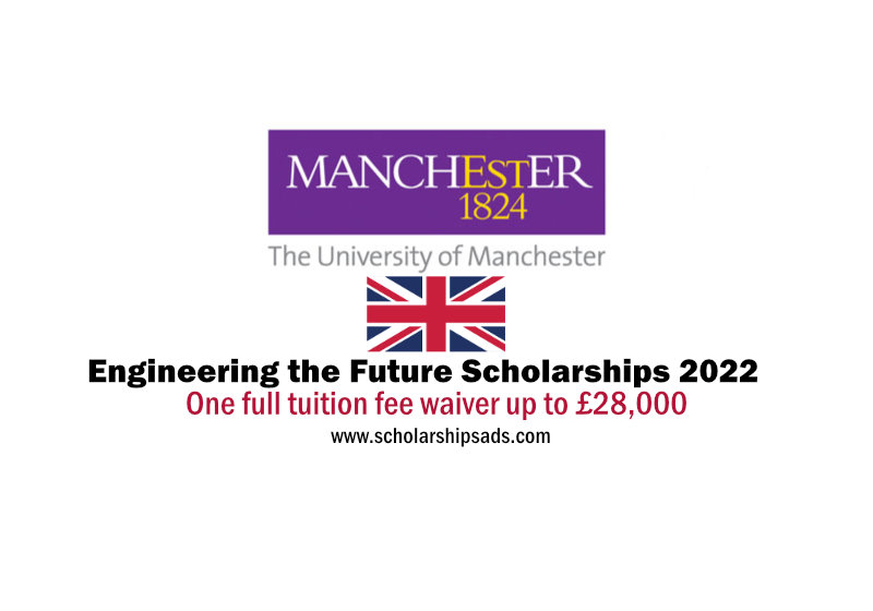  The University of Manchester England Uk Engineering the Future Scholarships. 