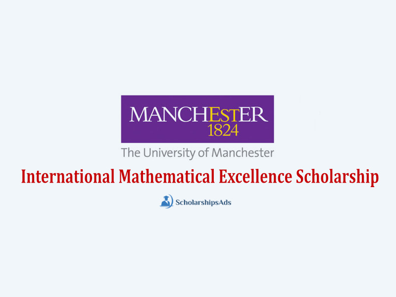  University of Manchester International Mathematical Excellence Scholarships. 