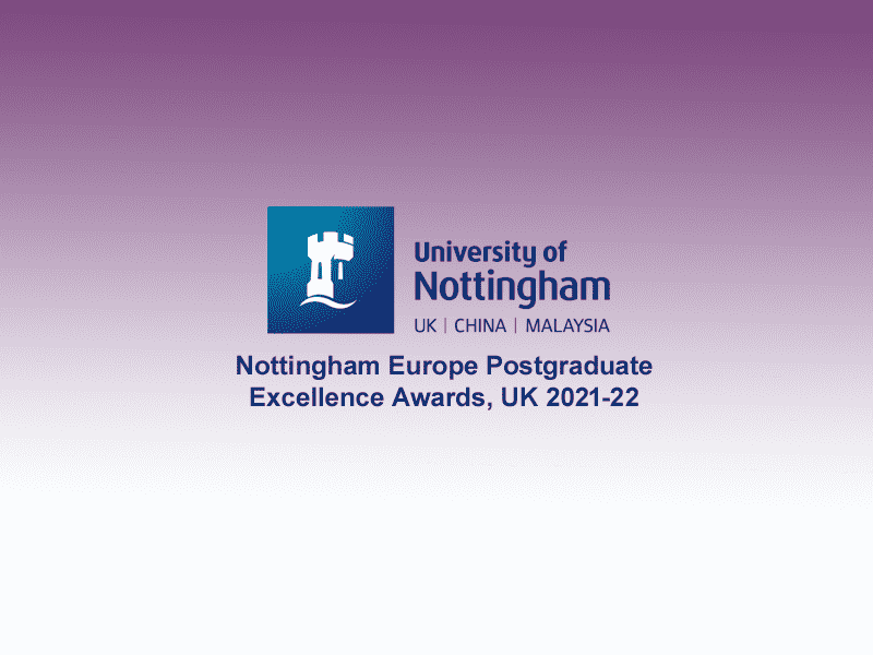  Nottingham Europe Postgraduate Excellence Awards, UK 2021-22 