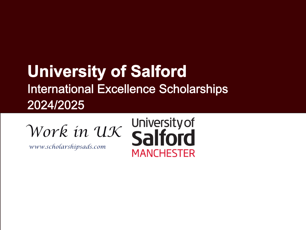  University of Salford International Excellence UK Scholarships. 