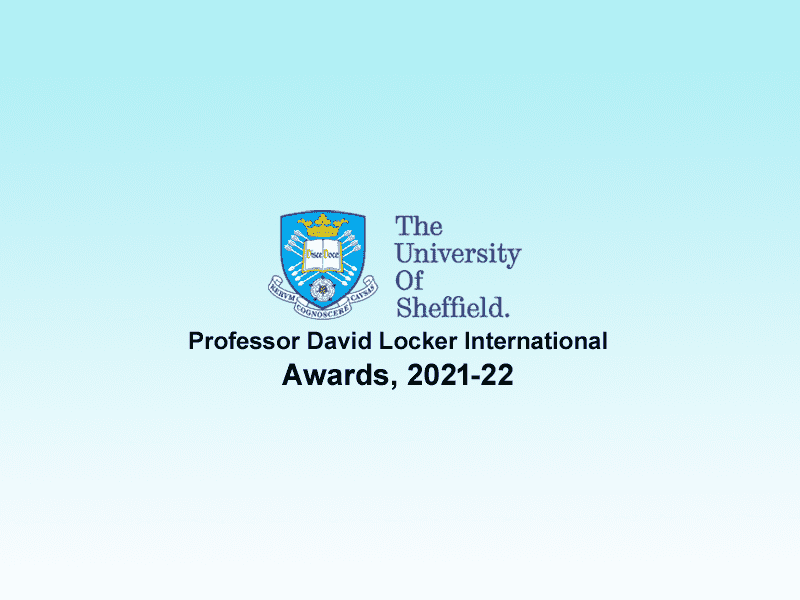 Study Grants in UK: University of Sheffield Professor David Locker International Awards, 2021-22