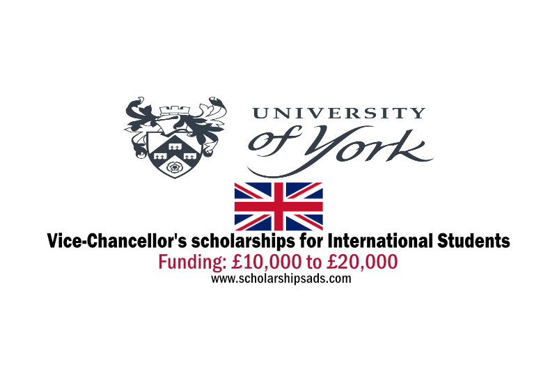  University of York UK Vice-Chancellor&#039;s International Scholarships. 