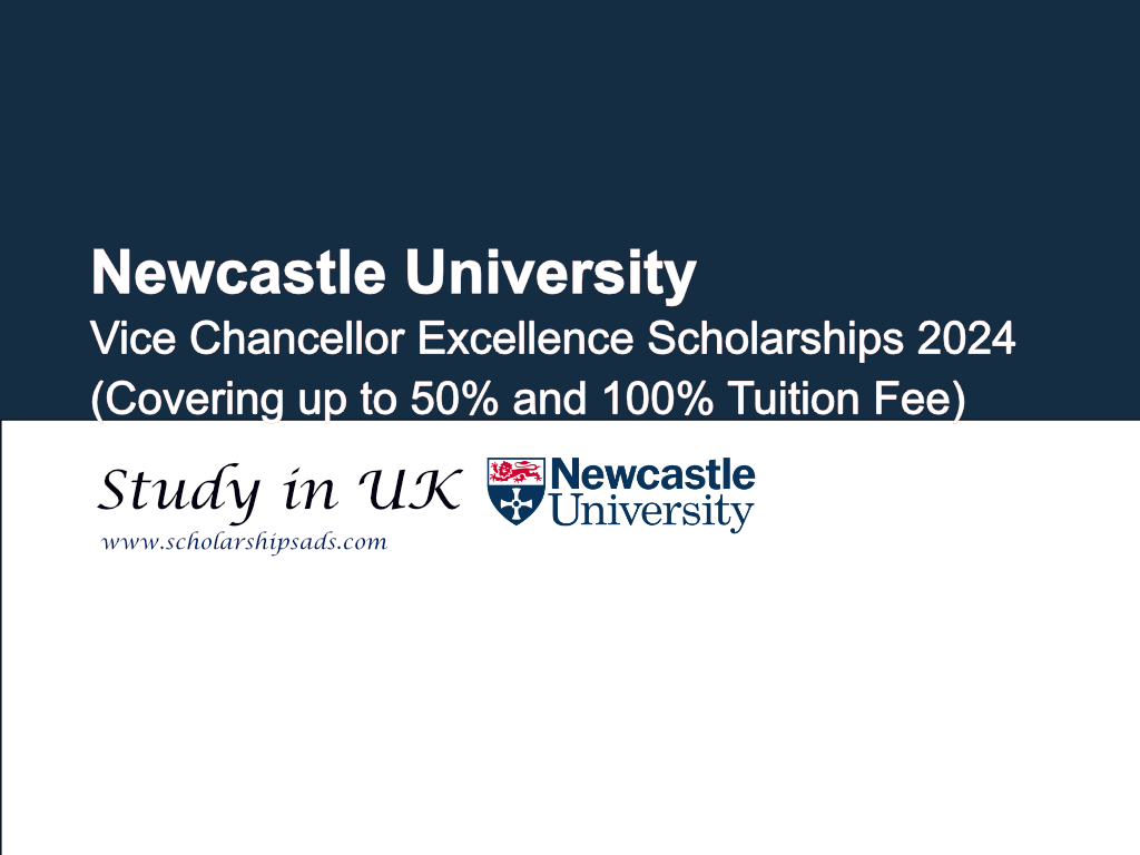 Newcastle University Tyne UK, Vice Chancellor Excellence Scholarships 2024. (Covering up to 50% and 100% Tuition Fee)