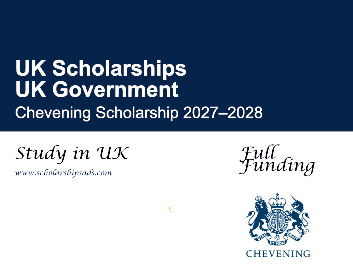 Chevening Scholarship 2027–2028 in the UK | Fully Funded Applications Open on 4 August 2026