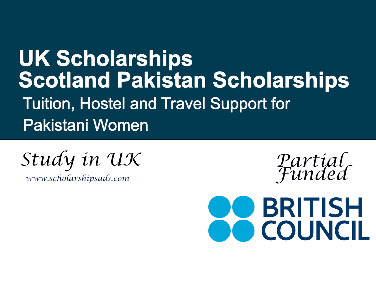 Scotland Pakistan Scholarships 2026: Tuition, Hostel and Travel Support for Pakistani Women