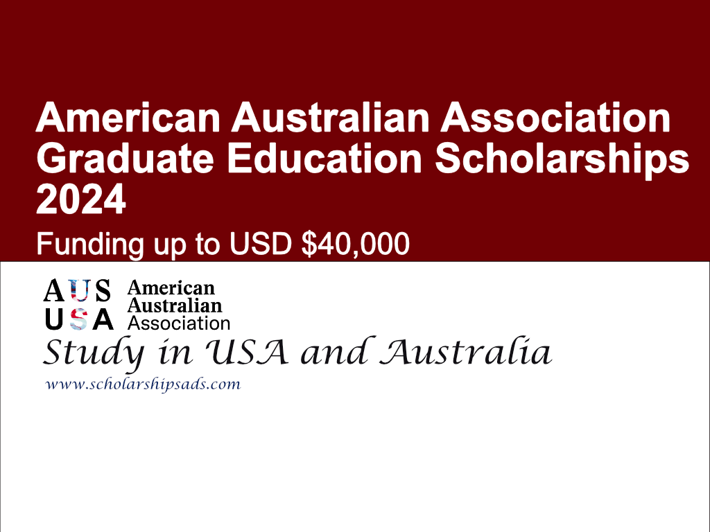 American Australian Association Graduate Education Scholarships.