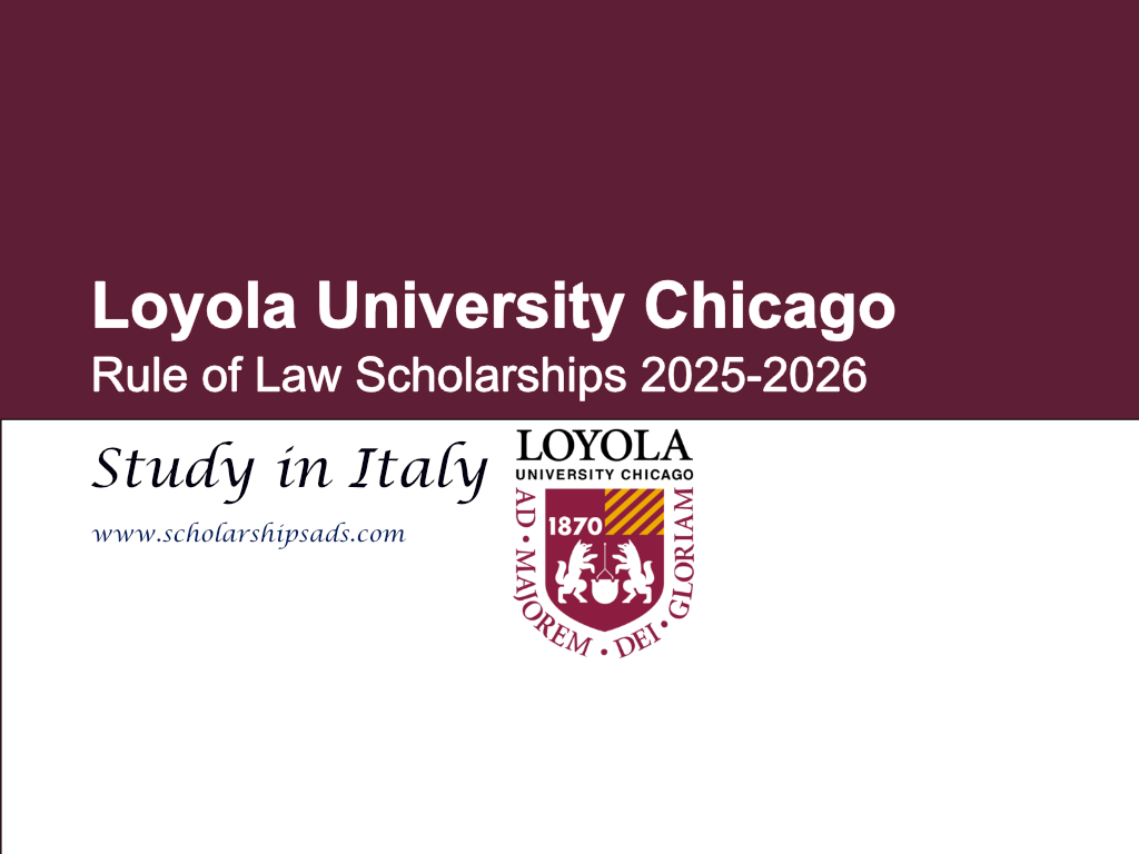 Loyola University Chicago Rule of Law Scholarships 2025-2026 in Italy