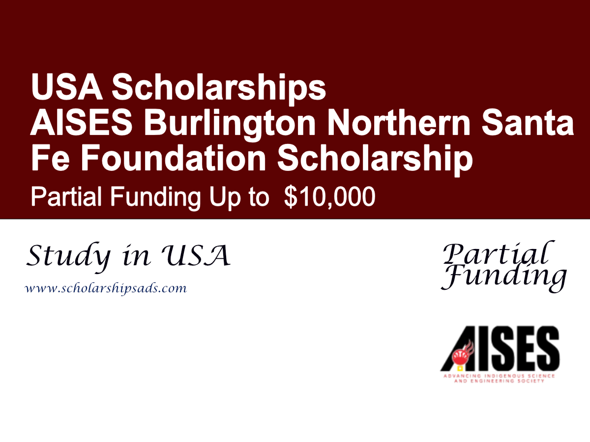 AISES Burlington Northern Santa Fe (BNSF) Foundation Scholarship, USA (Up to $10,000)