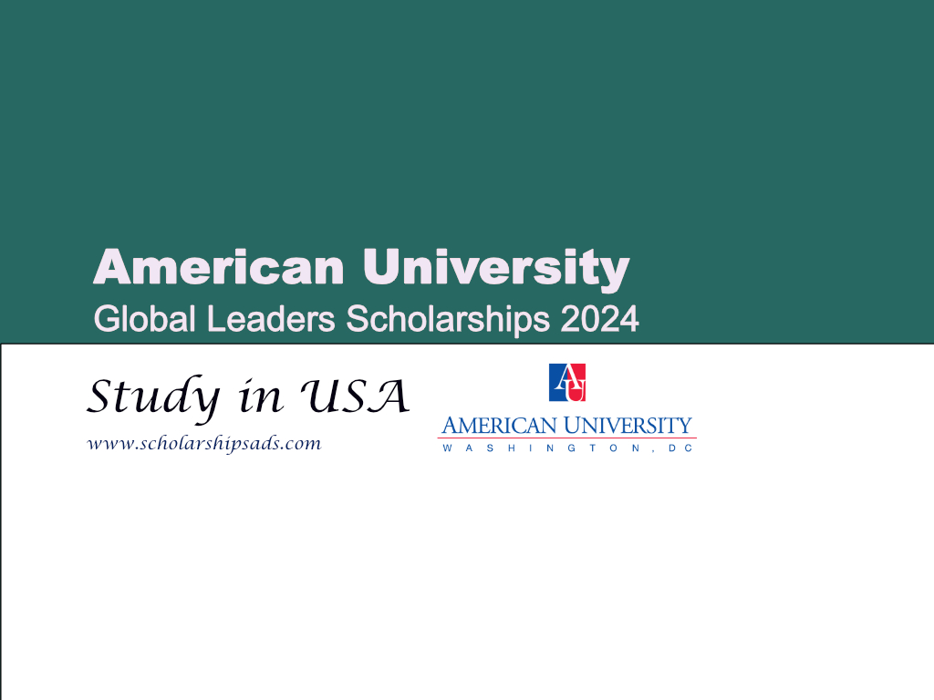 American University Global Leaders Scholarships.