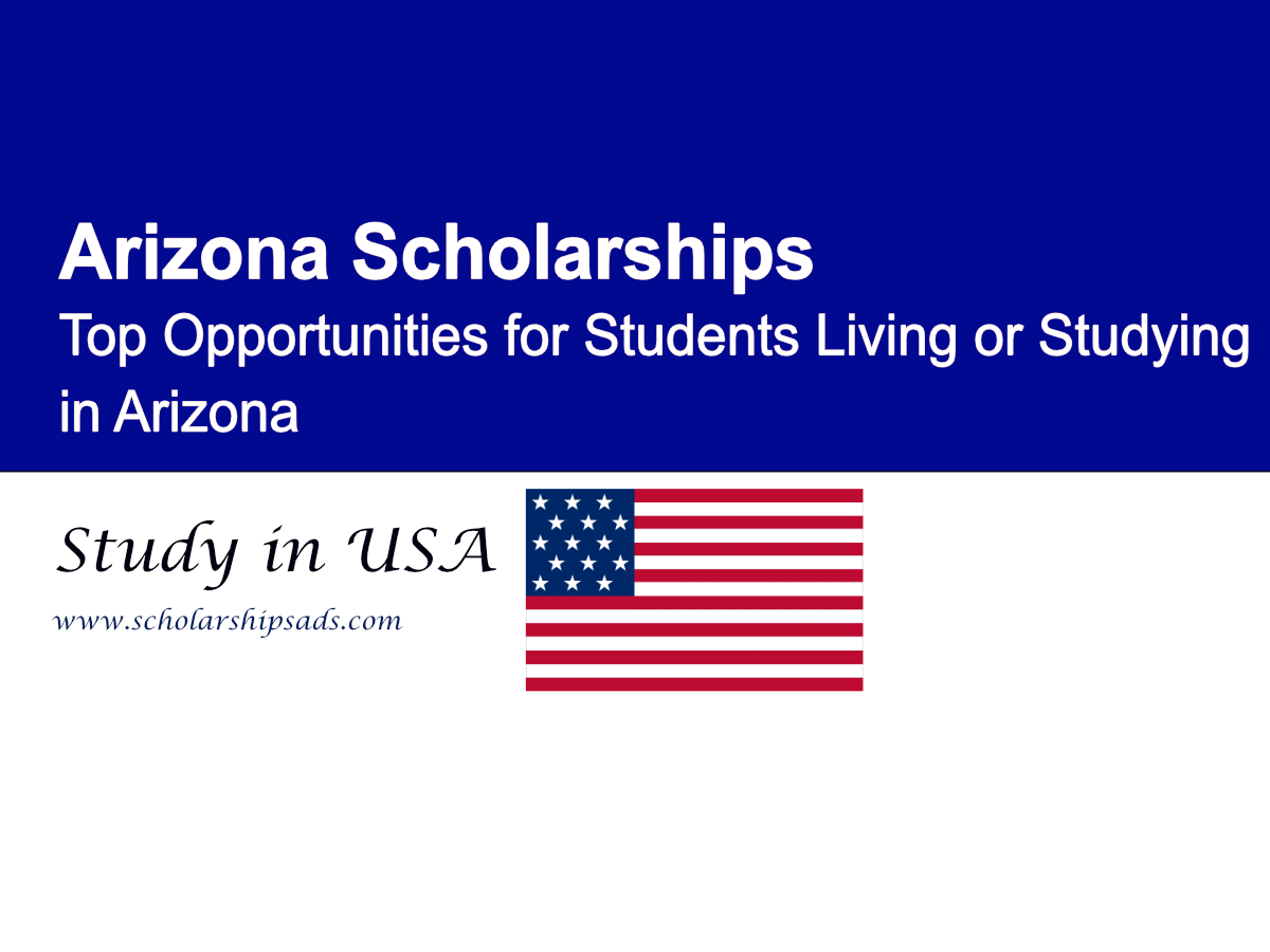 Arizona Scholarships: Top Opportunities for Students Living or Studying in Arizona